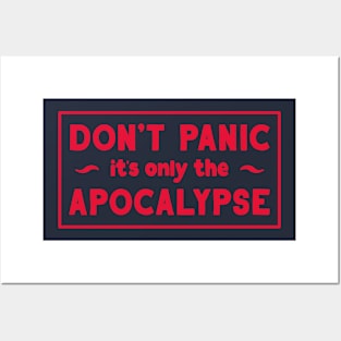 Don't Panic, it's only the Apocalypse Posters and Art